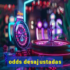 odds desajustadas